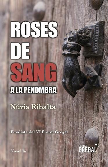 ROSES DE SANG A LA PENOMBRA | 9788417660093 | RIBALTA,NÚRIA | Llibreria Geli - Llibreria Online de Girona - Comprar llibres en català i castellà
