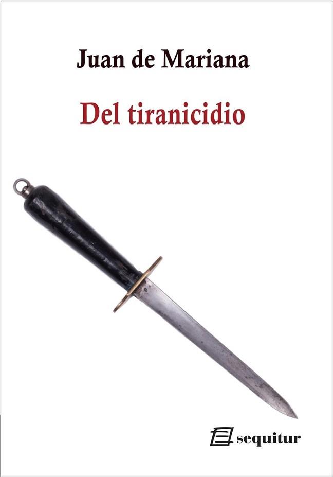 DEL TIRANICIDIO | 9788412713039 | DE MARIANA, JUAN | Llibreria Geli - Llibreria Online de Girona - Comprar llibres en català i castellà