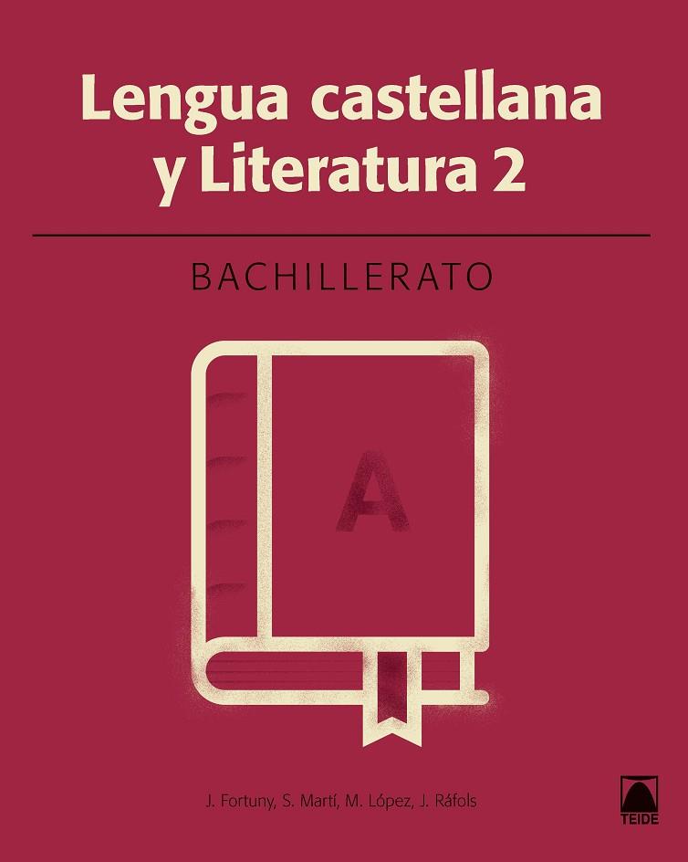 LENGUA CASTELLANA Y LITERATURA(SEGUNDO DE BACHILLERATO.EDICION 2016) | 9788430753512 | FORTUNY,JOAN BAPTISTA/MARTÍ,SALVADOR/LÓPEZ,MARTA/RÀFOLS,J. | Llibreria Geli - Llibreria Online de Girona - Comprar llibres en català i castellà