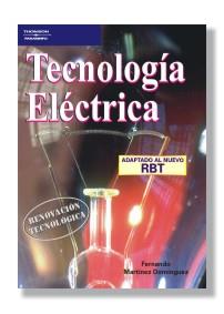 TECNOLOGIA ELECTRICA ADAPTADA AL NUEVO RBT | 9788428328593 | MARTÍNEZ DOMÍNGUEZ, FERNANDO | Llibreria Geli - Llibreria Online de Girona - Comprar llibres en català i castellà