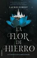 LA FLOR DE HIERRO(LAS CRÓNICAS DE LA BRUJA NEGRA II) | 9788417805753 | FOREST,LAURIE | Llibreria Geli - Llibreria Online de Girona - Comprar llibres en català i castellà