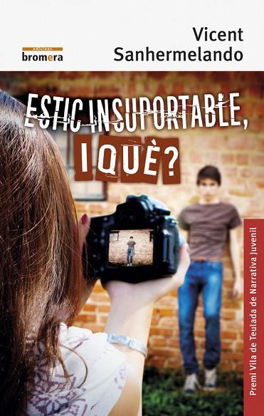 ESTIC INSUPORTABLE,I QUÈ? | 9788490269237 | SANHERMELANDO,VICENT | Llibreria Geli - Llibreria Online de Girona - Comprar llibres en català i castellà