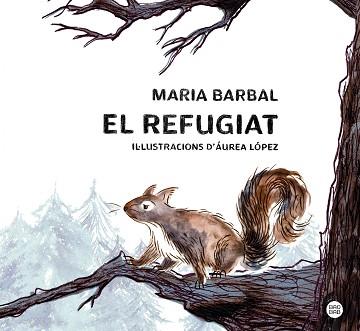EL REFUGIAT | 9788413897615 | BARBAL, MARIA | Llibreria Geli - Llibreria Online de Girona - Comprar llibres en català i castellà
