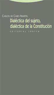 DIALECTICA DEL SUJETO,DIALECTICA DE LA CONSTITUCION | 9788498791211 | CABO MARTIN,CARLOS DE | Llibreria Geli - Llibreria Online de Girona - Comprar llibres en català i castellà