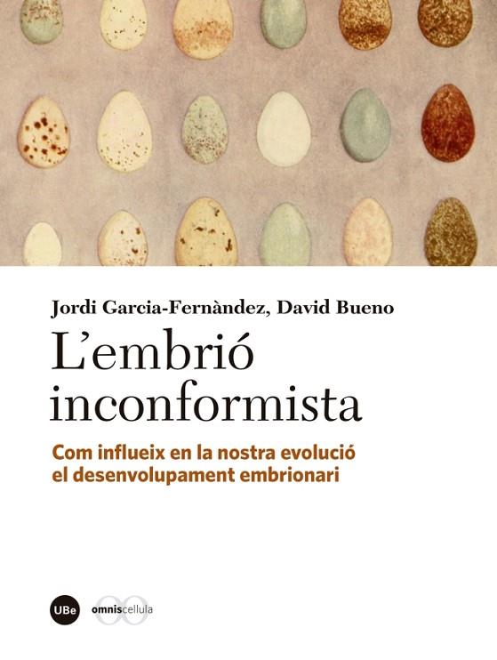 L'EMBRIÓ INCONFORMISTA | 9788447540051 | BUENO,DAVID/GARCÍA FERNÀNDEZ,JORDI | Llibreria Geli - Llibreria Online de Girona - Comprar llibres en català i castellà