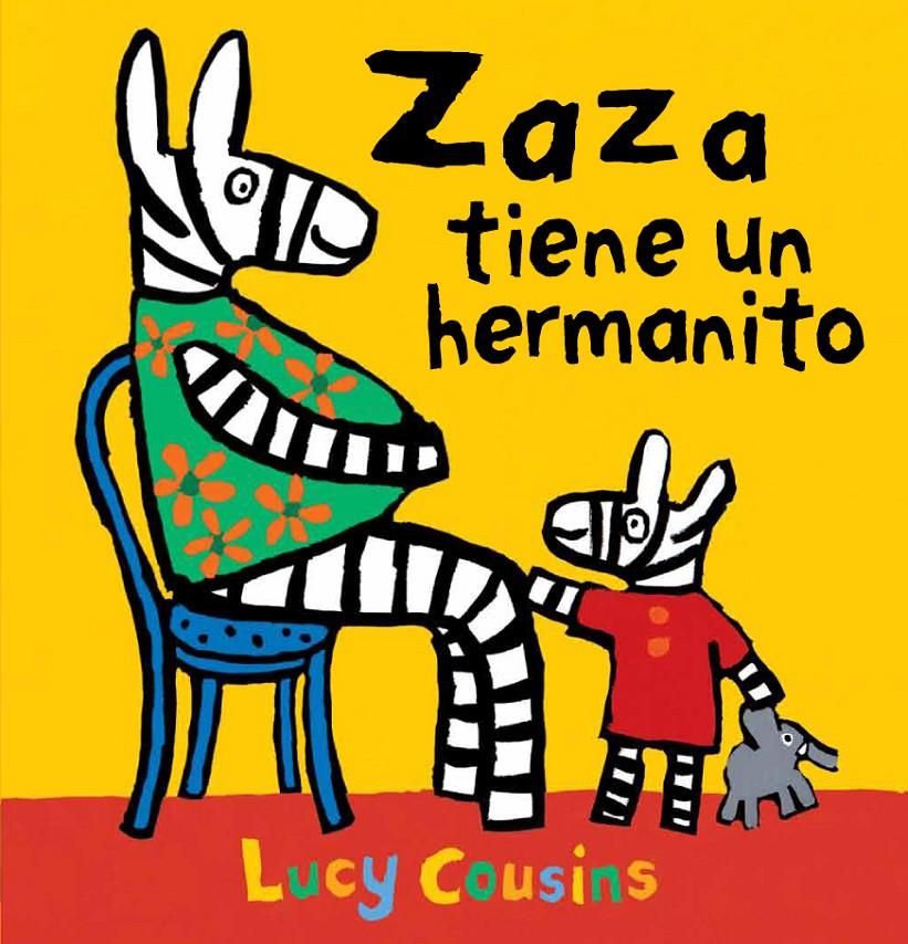 ZAZA TIENE UN HERMANITO | 9788492750825 | COUSINS,LUCY | Llibreria Geli - Llibreria Online de Girona - Comprar llibres en català i castellà