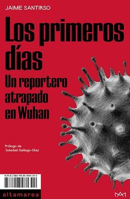 LOS PRIMEROS DÍAS.UN REPORTERO ATRAPADO EN WUHAN | 9788418481390 | SANTIRSO,JAIME | Llibreria Geli - Llibreria Online de Girona - Comprar llibres en català i castellà