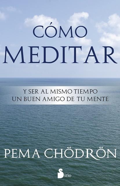 COMO MEDITAR | 9788478089406 | CHODRON,PEMA | Llibreria Geli - Llibreria Online de Girona - Comprar llibres en català i castellà