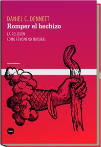 ROMPER EL HECHIZO. LA RELIGION COMO FENOMENO NATURAL | 9788496859005 | DENNETT,DANIEL C. | Libreria Geli - Librería Online de Girona - Comprar libros en catalán y castellano
