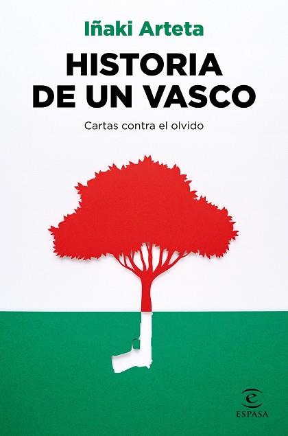 HISTORIA DE UN VASCO.CARTAS CONTRA EL OLVIDO | 9788467063769 | ARTETA,IÑAKI | Llibreria Geli - Llibreria Online de Girona - Comprar llibres en català i castellà