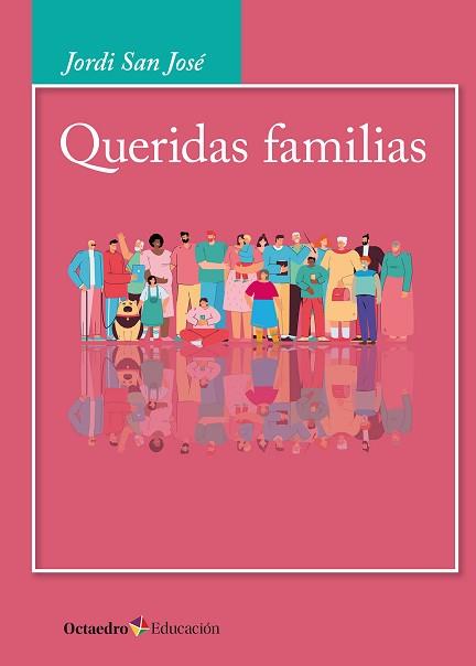 QUERIDAS FAMILIAS | 9788419900944 | SAN JOSÉ,JORDI | Llibreria Geli - Llibreria Online de Girona - Comprar llibres en català i castellà