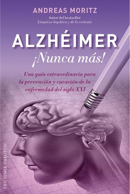 ALZHÉIMER ¡NUNCA MÁS! | 9788491111108 | MORITZ,ANDREAS | Llibreria Geli - Llibreria Online de Girona - Comprar llibres en català i castellà