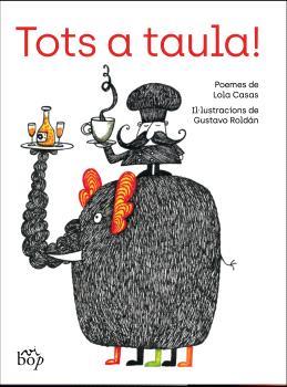 TOTS A TAULA! | 9788412619720 | CASAS,LOLA/ROLDÁN, GUSTAVO | Llibreria Geli - Llibreria Online de Girona - Comprar llibres en català i castellà