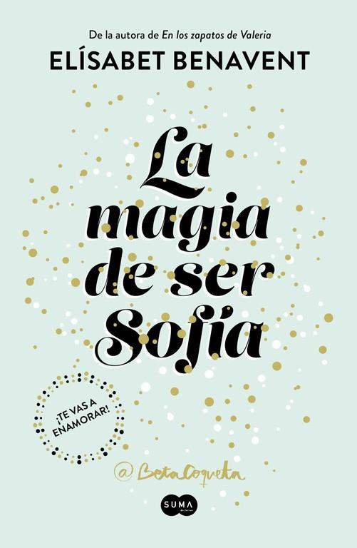 LA MAGIA DE SER SOFÍA(BILOGÍA SOFÍA-1) | 9788491291107 | BENAVENT,ELISABET | Llibreria Geli - Llibreria Online de Girona - Comprar llibres en català i castellà