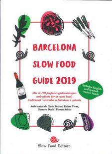 BARCELONA SLOW FOOD(GUIDE 2019) | 9788884995681 | Llibreria Geli - Llibreria Online de Girona - Comprar llibres en català i castellà