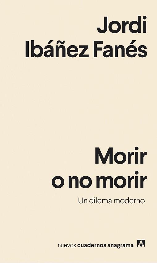 MORIR O NO MORIR.UN DILEMA MODERNO | 9788433916358 | IBÁÑEZ FANÉS,JORDI | Llibreria Geli - Llibreria Online de Girona - Comprar llibres en català i castellà