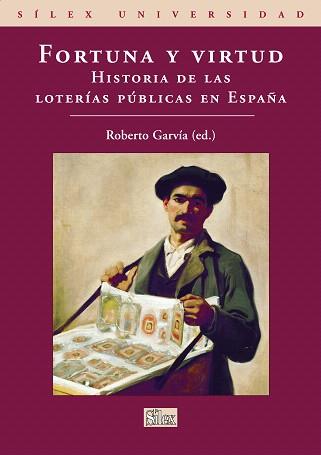 FORTUNA Y VIRTUD.HISTORIA DE LAS LOTERIAS PUBLICAS EN ESPAÑA | 9788477372134 | GARVIA,ROBERTO(ED.) | Llibreria Geli - Llibreria Online de Girona - Comprar llibres en català i castellà