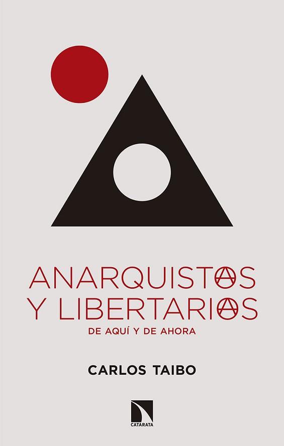 ANARQUISTAS Y LIBERTARIAS DE AQUÍ Y DE AHORA | 9788490977361 | TAIBO,CARLOS | Llibreria Geli - Llibreria Online de Girona - Comprar llibres en català i castellà