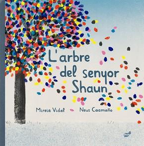 L'ARBRE DEL SENYOR SHAUN | 9788418702297 | VIDAL SÁENZ,MIREIA | Llibreria Geli - Llibreria Online de Girona - Comprar llibres en català i castellà