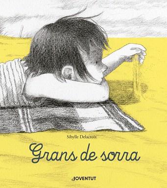 GRANS DE SORRA | 9788426145567 | DELACROIX,SIBYLLE | Llibreria Geli - Llibreria Online de Girona - Comprar llibres en català i castellà