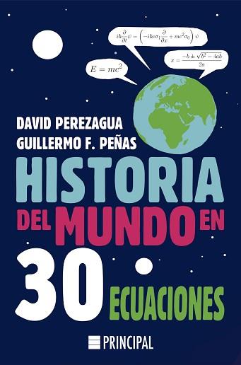 HISTORIA DEL MUNDO EN 30 ECUACIONES | 9788418216053 | PEREZAGUA,DAVID/PEÑAS,GUILLERMO F. | Llibreria Geli - Llibreria Online de Girona - Comprar llibres en català i castellà