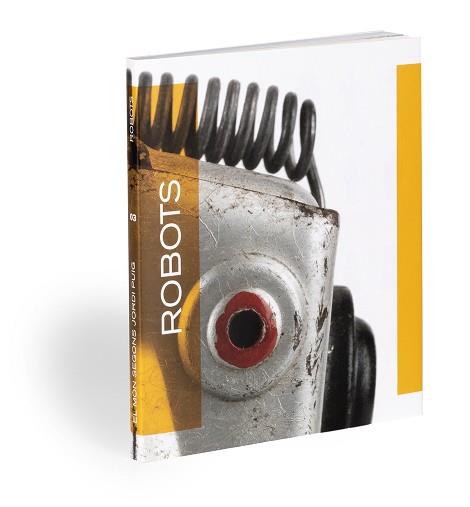 ROBOTS | 9788412302905 | PUIG CASTELLANO,JORDI | Llibreria Geli - Llibreria Online de Girona - Comprar llibres en català i castellà