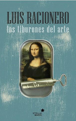 LOS TIBURONES DEL ARTE | 9788416128426 | RACIONERO,LUIS | Llibreria Geli - Llibreria Online de Girona - Comprar llibres en català i castellà