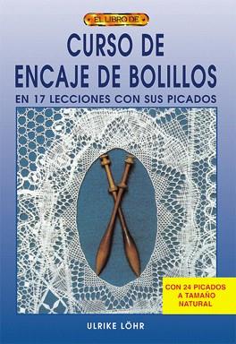 CURSO DE ENCAJE DE BOLILLOS,EN 17 LECCIONES CON SUS PI | 9788495873910 | LOHR,ULRIKE | Llibreria Geli - Llibreria Online de Girona - Comprar llibres en català i castellà