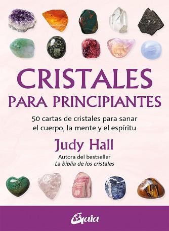 CRISTALES PARA PRINCIPIANTES | 9788411080521 | HALL,JUDY | Llibreria Geli - Llibreria Online de Girona - Comprar llibres en català i castellà