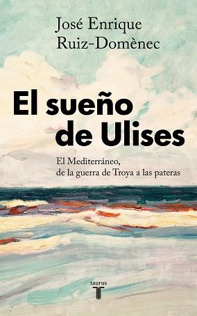 EL SUEÑO DE ULISES | 9788430623761 | RUIZ-DOMÈNEC,JOSÉ ENRIQUE | Llibreria Geli - Llibreria Online de Girona - Comprar llibres en català i castellà