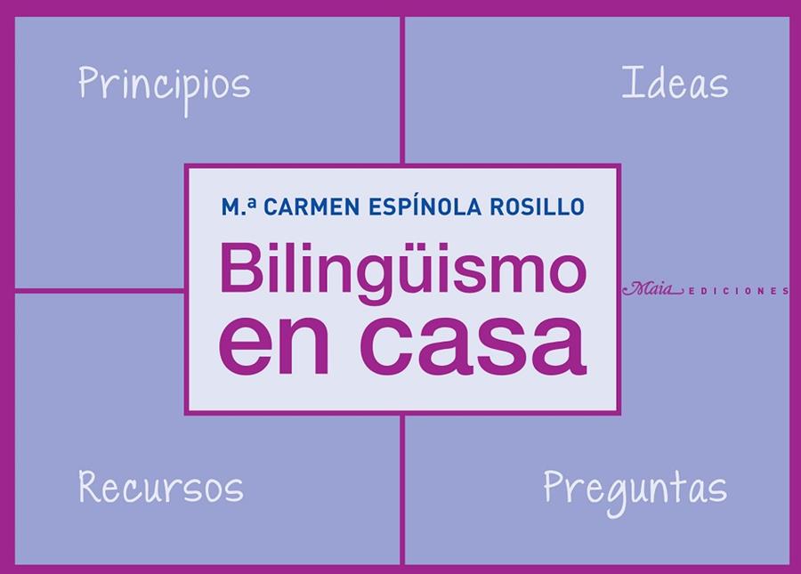 BILINGÜISMO EN CASA | 9788492724758 | ESPÍNOLA ROSILLO, Mª CARMEN | Llibreria Geli - Llibreria Online de Girona - Comprar llibres en català i castellà