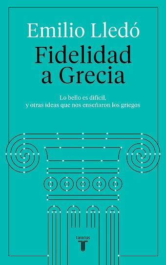 FIDELIDAD A GRECIA | 9788430623532 | LLEDÓ,EMILIO | Llibreria Geli - Llibreria Online de Girona - Comprar llibres en català i castellà