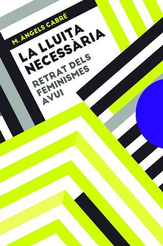 LA LLUITA NECESSÀRIA | 9788491912491 | CABRÉ,M. ÀNGELS | Llibreria Geli - Llibreria Online de Girona - Comprar llibres en català i castellà