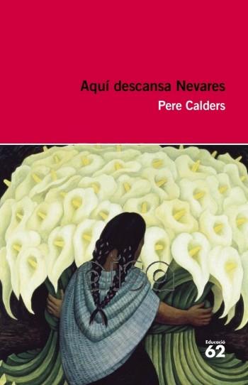AQUI DESCANSA NEVARES | 9788492672615 | CALDERS,PERE | Llibreria Geli - Llibreria Online de Girona - Comprar llibres en català i castellà