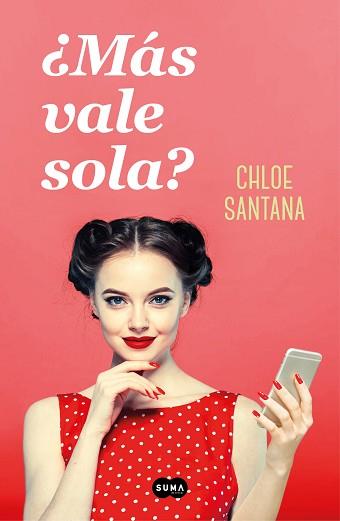 MÁS VALE SOLA? | 9788491294368 | SANTANA,CHLOE | Llibreria Geli - Llibreria Online de Girona - Comprar llibres en català i castellà