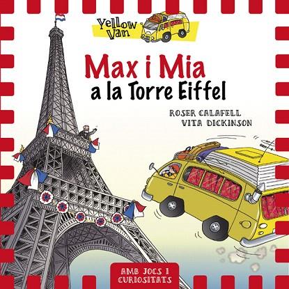YELLOW VAN-13.MAX I MIA A LA TORRE EIFFEL | 9788424663490 | DICKINSON,VITA | Llibreria Geli - Llibreria Online de Girona - Comprar llibres en català i castellà