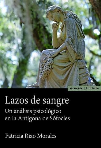 LAZOS DE SANGRE.UN ANÁLISIS PSICOLÓGICO EN LA ANTÍGONA DE SÓFOCLES | 9788431334253 | RIZO MORALES,PATRICIA | Llibreria Geli - Llibreria Online de Girona - Comprar llibres en català i castellà