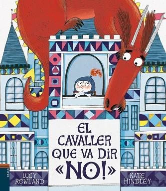 EL CAVALLER QUE VA DIR NO! | 9788447937776 | ROWLAND,LUCY | Llibreria Geli - Llibreria Online de Girona - Comprar llibres en català i castellà