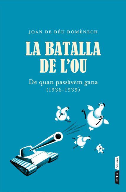 LA BATALLA DE L'OU | 9788498092035 | DOMÈNECH,J | Llibreria Geli - Llibreria Online de Girona - Comprar llibres en català i castellà