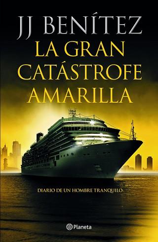 LA GRAN CATÁSTROFE AMARILLA | 9788408233886 | BENÍTEZ,J.J. | Llibreria Geli - Llibreria Online de Girona - Comprar llibres en català i castellà
