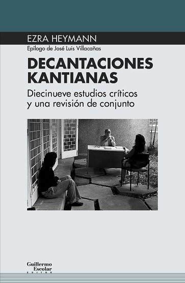 DECANTACIONES KANTIANAS.DIECINUEVE ESTUDIOS CRÍTICOS Y UNA VISIÓN DE CONJUNTO | 9788418093043 | HEYMANN,EZRA | Llibreria Geli - Llibreria Online de Girona - Comprar llibres en català i castellà