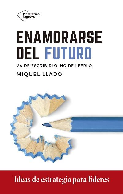 ENAMORARSE DEL FUTURO | 9788418285417 | LLADÓ,MIQUEL | Llibreria Geli - Llibreria Online de Girona - Comprar llibres en català i castellà