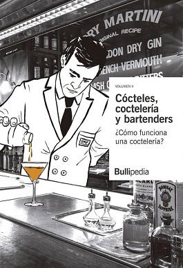CÓCTELES,COCTELERÍA Y BARTENDERS-2.¿CÓMO FUNCIONA UNA COCTELERÍA? | 9788409137091 | Llibreria Geli - Llibreria Online de Girona - Comprar llibres en català i castellà
