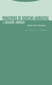 PRINCIPIOS DE DERECHO AMBIENTAL Y ECOLOGIA JURIDICA | 9788481649505 | SERRANO,JOSE LUIS | Llibreria Geli - Llibreria Online de Girona - Comprar llibres en català i castellà