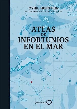 ATLAS DE INFORTUNIOS EN EL MAR | 9788408226451 | HOFSTEIN,CYRIL/DOERING-FROGER,KARIN | Llibreria Geli - Llibreria Online de Girona - Comprar llibres en català i castellà