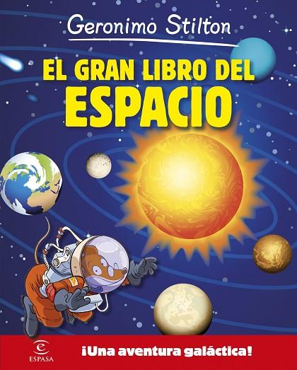 GERONIMO STILTON.EL GRAN LIBRO DEL ESPACIO | 9788467043549 | GERONIMO STILTON | Llibreria Geli - Llibreria Online de Girona - Comprar llibres en català i castellà