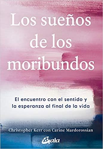 LOS SUEÑOS DE LOS MORIBUNDOS  | 9788484458906 | KERR,CHRISTOPHER | Llibreria Geli - Llibreria Online de Girona - Comprar llibres en català i castellà