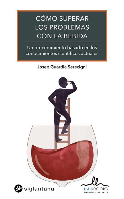 CÓMO SUPERAR LOS PROBLEMAS CON LA BEBIDA | 9788416574483 | GUARDIA SERECIGNI, JOSEP | Llibreria Geli - Llibreria Online de Girona - Comprar llibres en català i castellà