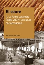 EL COURE II. LA FARGA LACAMBRA (1808-2007): UN ESTUDI SOCIOE | 9788497662802 | PASCUAL,PERE/NADAL,JORDI | Llibreria Geli - Llibreria Online de Girona - Comprar llibres en català i castellà
