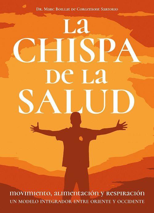 LA CHISPA DE LA SALUD | 9788420306247 | BOILLAT DE CORGEMONT DSARTORIO,MARC | Llibreria Geli - Llibreria Online de Girona - Comprar llibres en català i castellà